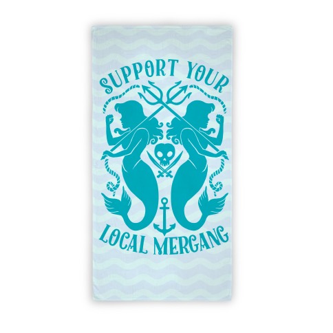 Support Your Local Mergang  Beach Towel