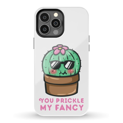 You Prickle My Fancy Phone Case