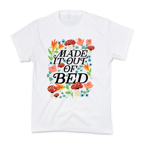 Made It Out Of Bed (Floral) Kids T-Shirt