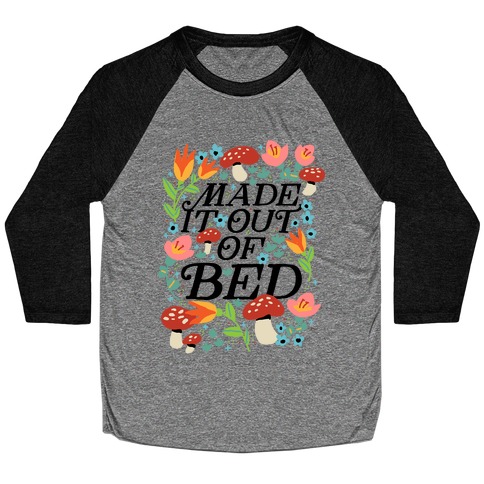 Made It Out Of Bed (Floral) Baseball Tee