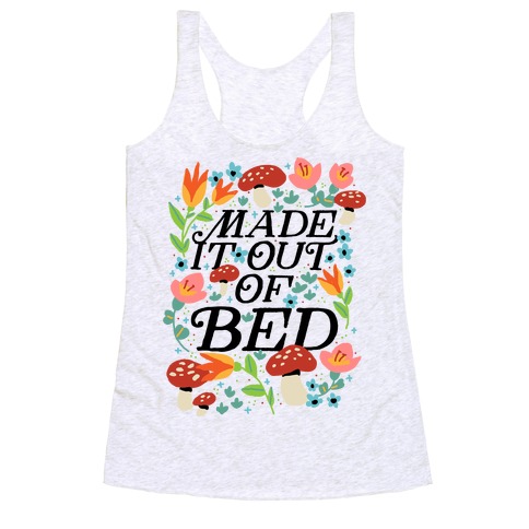 Made It Out Of Bed (Floral) Racerback Tank Top