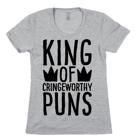 King of Cringeworthy Jokes  Womens T-Shirt