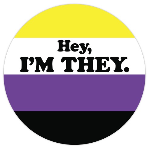 Hey, I'm They. (Non-binary) Die Cut Sticker