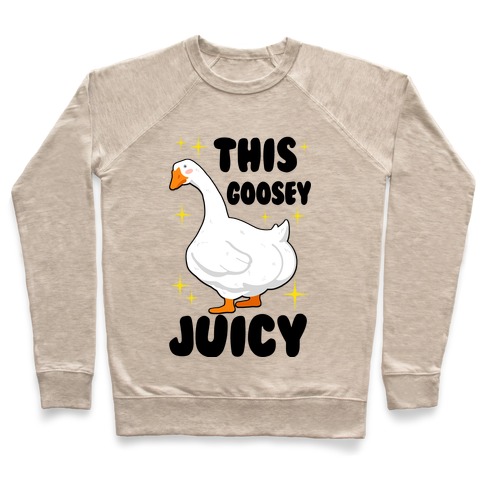 This Goosey Juicy Pullover