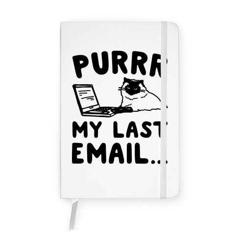 Purrr My Last Email Cat Parody Notebook