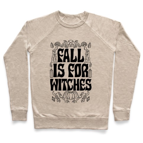 Fall Is For Witches Pullover