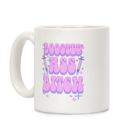 Boosted Ass Bitch Coffee Mug