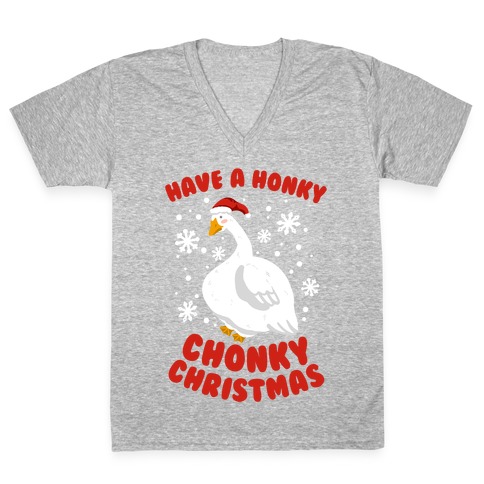Have A Honky Chonky Christmas V-Neck Tee Shirt