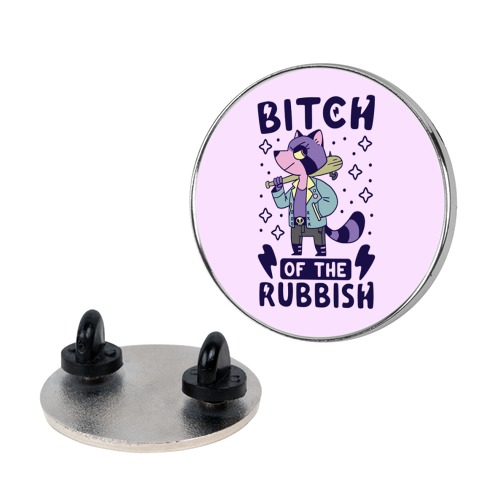 Bitch of the Rubbish Pin