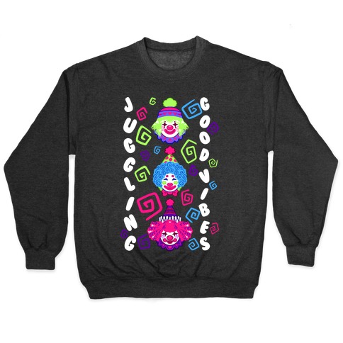 Juggling Good Vibes Pullover