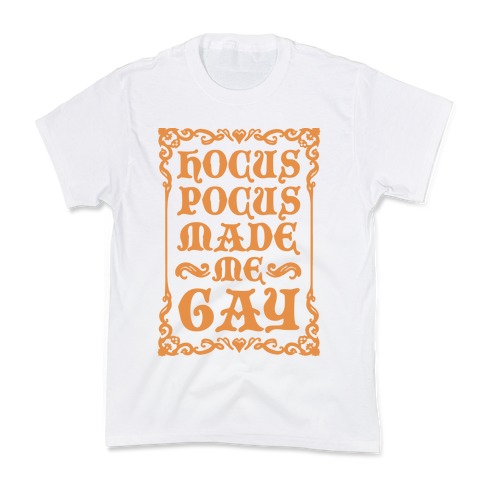 Hocus Pocus Made Me Gay Kids T-Shirt