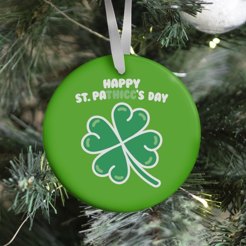 Happy St. Pathicc's Day Butt Clover Ornament