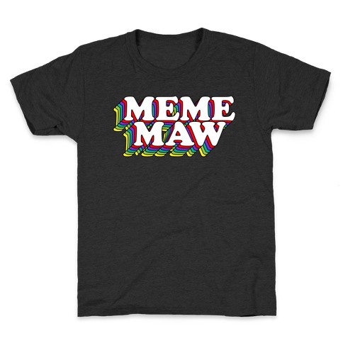 Meme Maw Kids T-Shirt