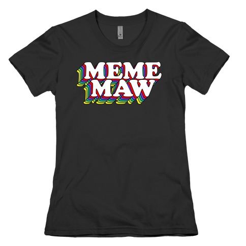Meme Maw Womens T-Shirt