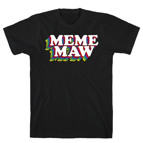 Meme Maw T-Shirt