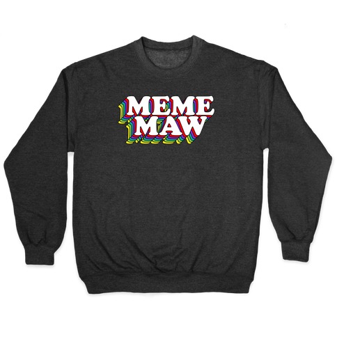 Meme Maw Pullover