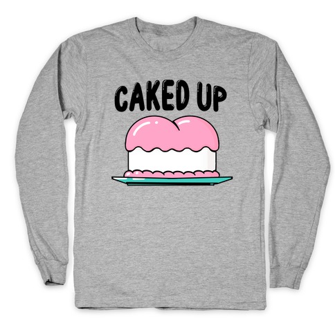 Caked Up Long Sleeve T-Shirt