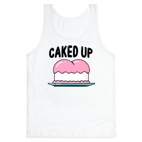 Caked Up Tank Top
