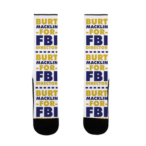 Burt Macklin for FBI Director Sock