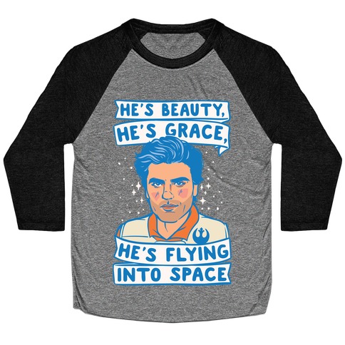 He's Beauty He's Grace He's Flying Into Outer Space Parody White Print Baseball Tee