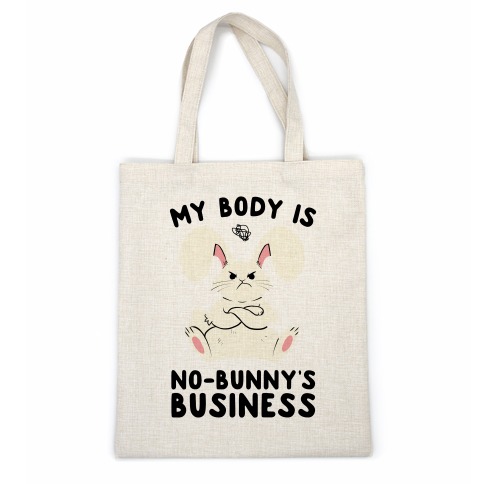 My Body Is No-Bunny's Business Casual Tote