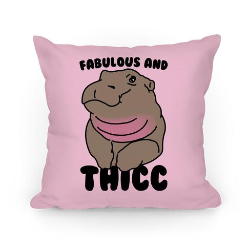 Fabulous and Thicc Pillow