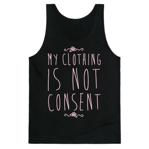 My Clothing Is Not Consent White Print Tank Top