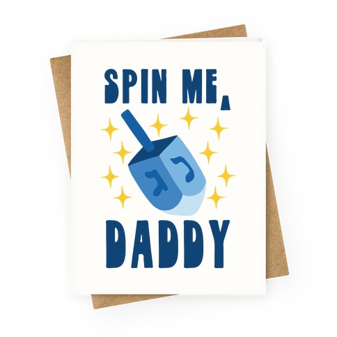 Spin Me, Daddy Greeting Card