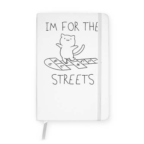 I'm For The Streets Cat Parody Notebook