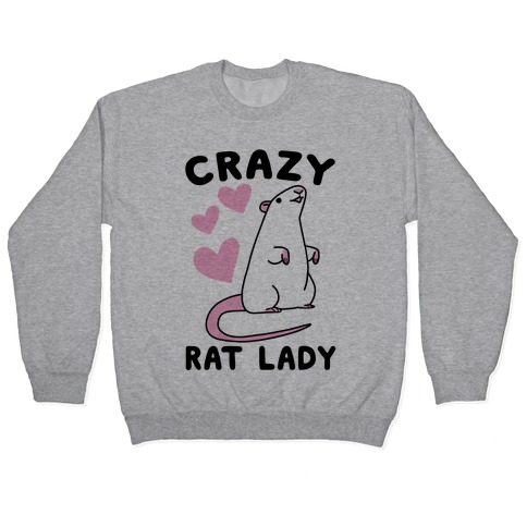 Crazy Rat Lady Pullover