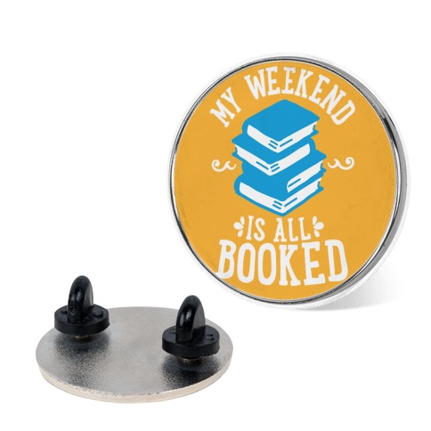 My Weekend is all Booked Pin