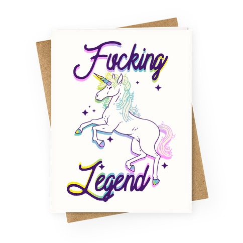 F***ing Legend (Unicorn) Greeting Card