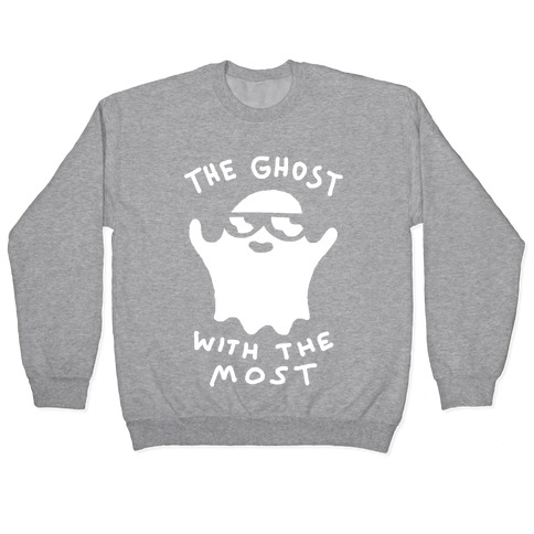 The Ghost With The Most Pullover