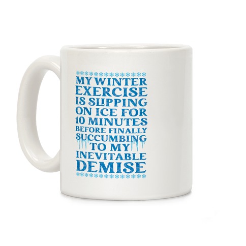My Winter Exercise Is... Coffee Mug