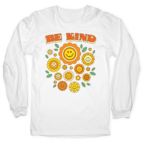 Be Kind Flower Power Smileys Long Sleeve T-Shirt