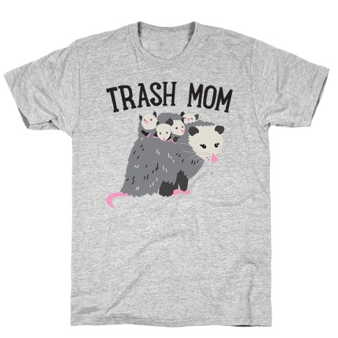 Trash Mom Opossum T-Shirt