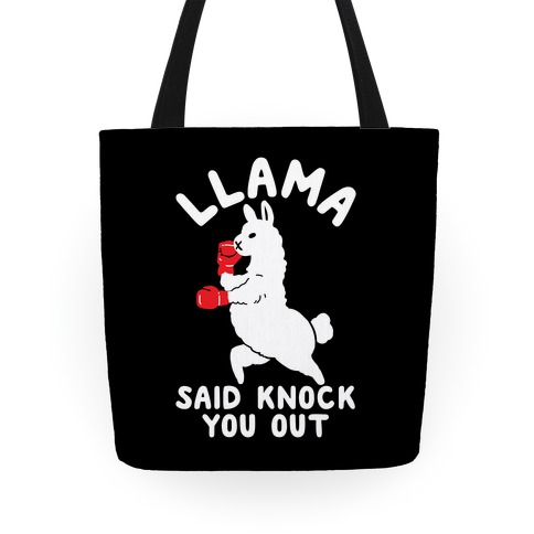 Llama Said Knock You Out Tote
