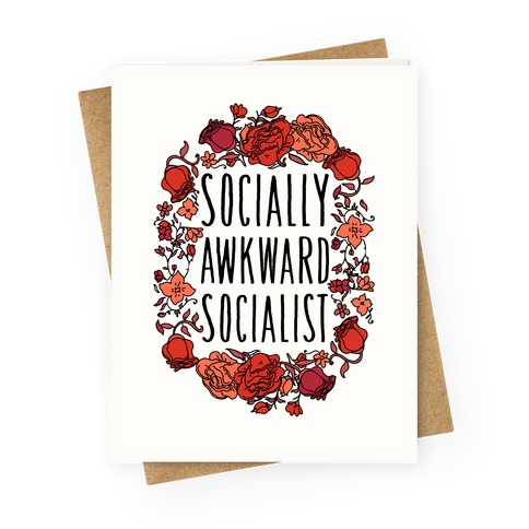 Socially Awkward Socialist Greeting Card