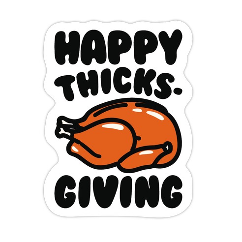 Happy Thicks-Giving Die Cut Sticker