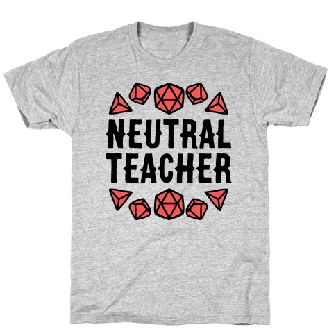 Neutral Teacher T-Shirt