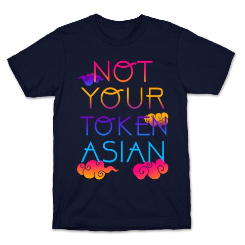 Not Your Token Asian T-Shirt