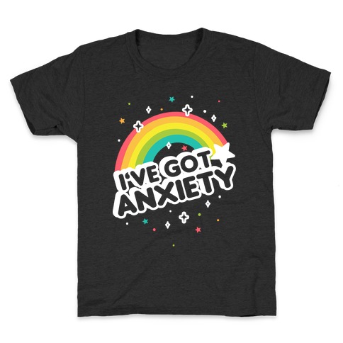 I've Got Anxiety Rainbow Kids T-Shirt