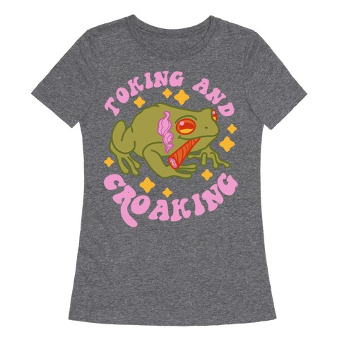 Toking And Croaking Womens T-Shirt