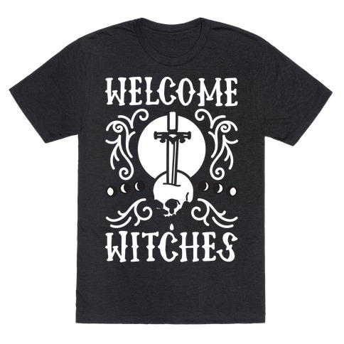 Welcome Witches T-Shirt