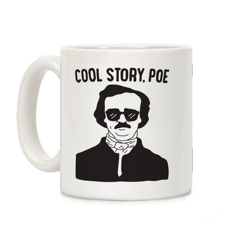 Cool Story, Poe Coffee Mug
