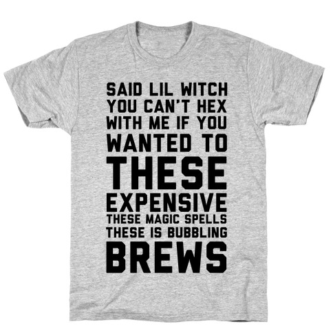Said Lil Witch You Can't Hex With Me T-Shirt