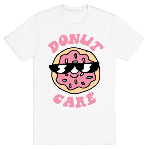 Donut Care T-Shirt