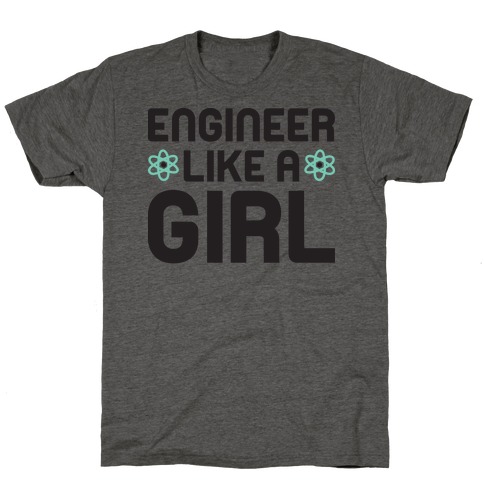 Engineer Like A Girl T-Shirt