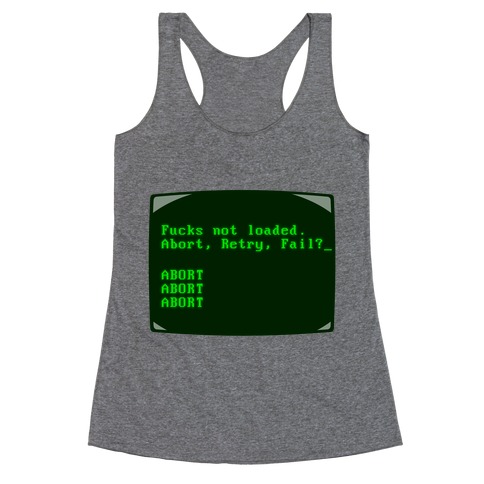 MS-DOS F***s Not Loaded Racerback Tank Top