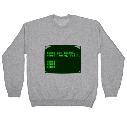 MS-DOS F***s Not Loaded Pullover